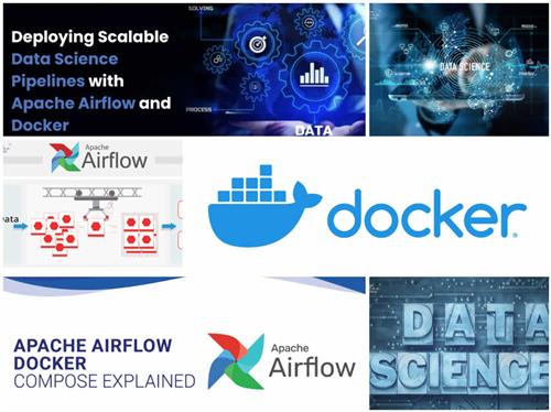 Triển khai pipeline khoa học dữ liệu có thể mở rộng bằng Apache Airflow và Docker, tối ưu hóa tự động hóa và triển khai mô hình.